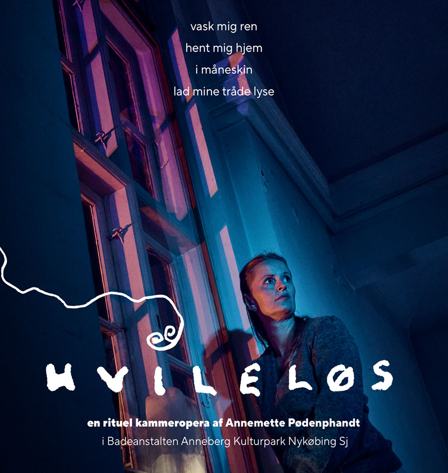 Plakat for Hvileløs - en rituel kammeropera af Annemette Pødenphandt
